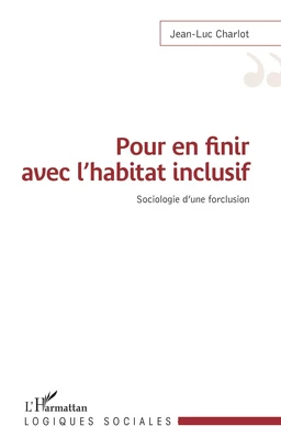 Pour en finir avec l'habitat inclusif