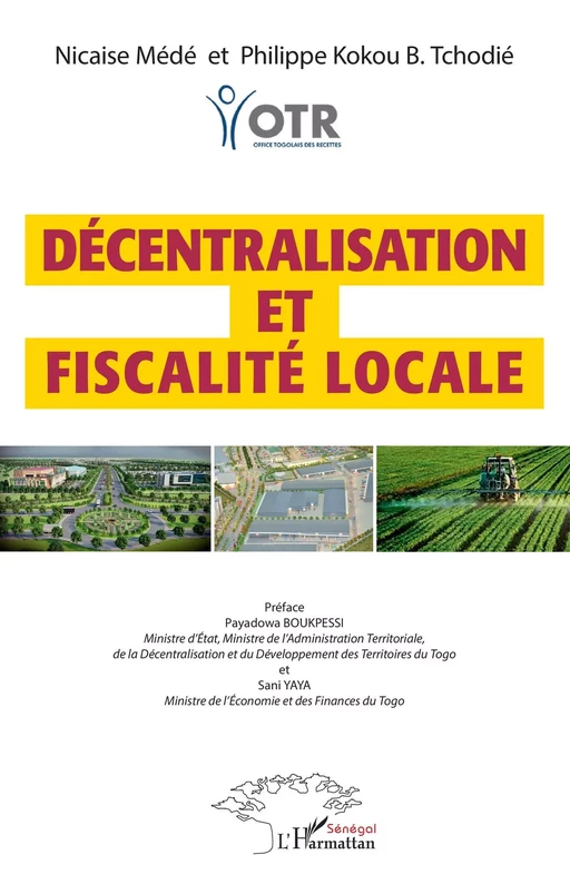 Décentralisation et fiscalité locale - Nicaise Mede, Philippe Kokou B. Tchodie - Editions L'Harmattan