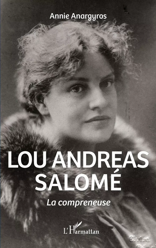 Lou Andreas Salomé - Annie Anargyros-Klinger - Editions L'Harmattan