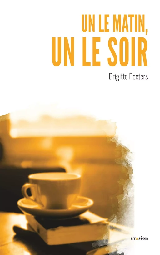 Un le matin, un le soir - Brigitte Peeters - Academia