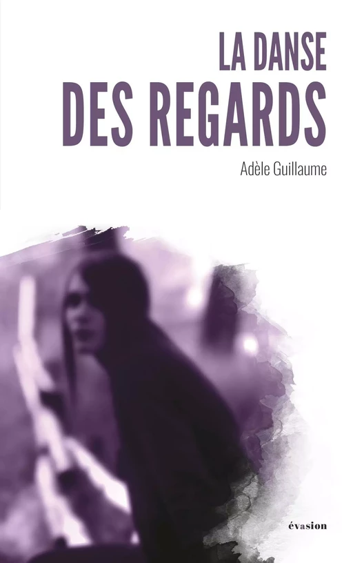 La danse des regards - Adèle Guillaume - Academia