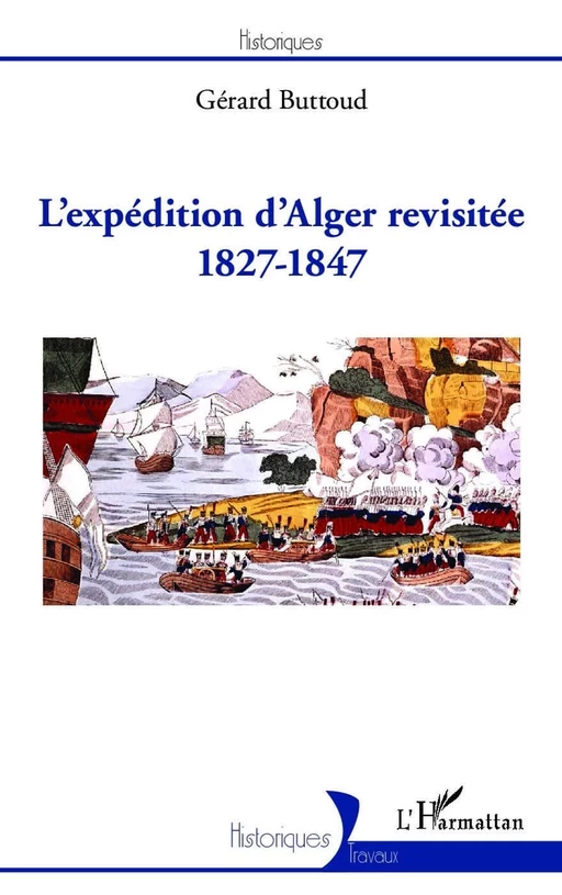 L'expédition d'Alger revisité - Gérard Buttoud - Editions L'Harmattan