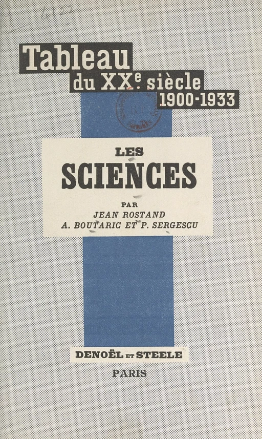 Les sciences - Augustin Boutaric, Jean Rostand, Pierre Sergescu - FeniXX réédition numérique