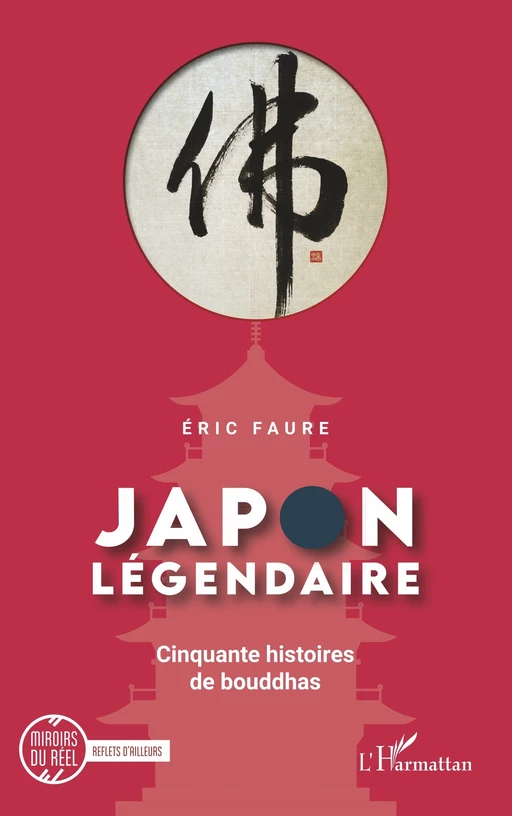 Japon légendaire - Éric Faure - Editions L'Harmattan