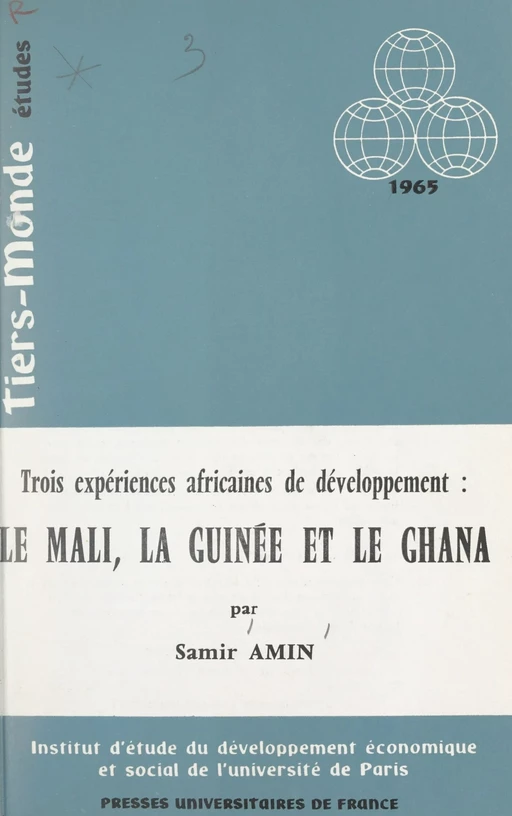 Trois expériences africaines de développement : le Mali, la Guinée et le Ghana - Samir Amin - FeniXX réédition numérique