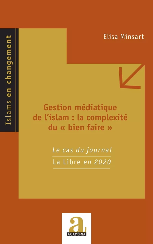 Gestion médiatique de l'islam : la complexité du « bien faire » - Elisa Minsart - Academia