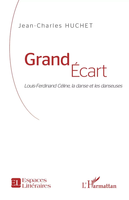 Grand Écart - Jean-Charles Huchet - Editions L'Harmattan