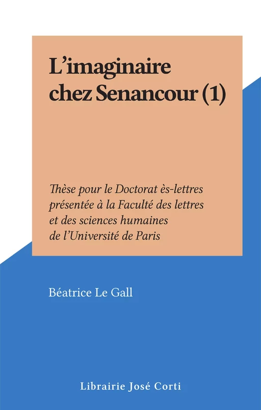 L'imaginaire chez Senancour (1) - Béatrice Le Gall - FeniXX réédition numérique