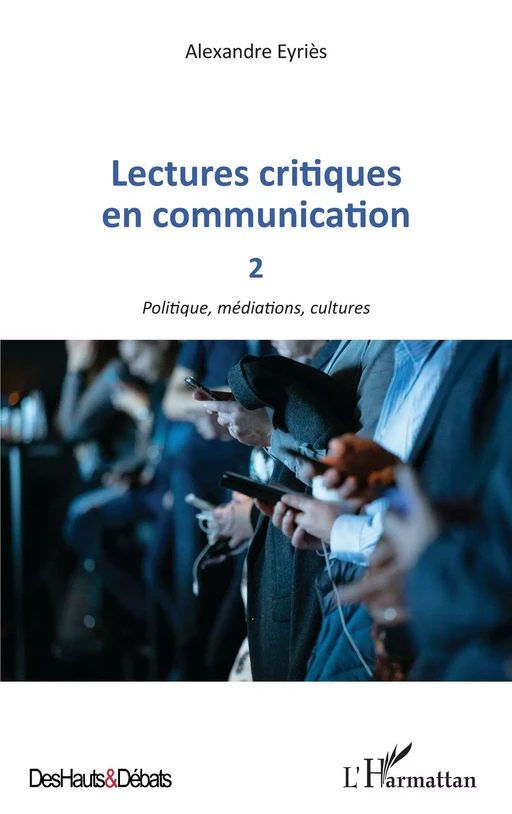 Lectures critiques en communication 2 - Alexandre Eyries - Editions L'Harmattan