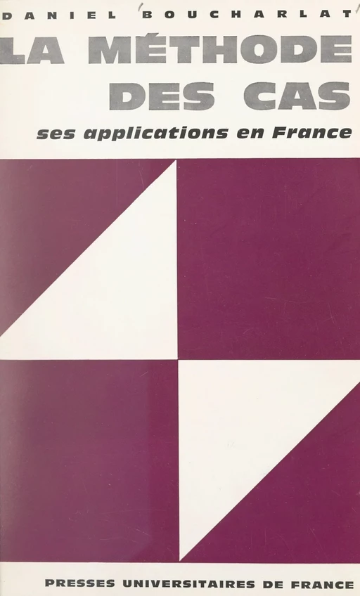 La méthode des cas, ses applications en France - Daniel Boucharlat - FeniXX réédition numérique