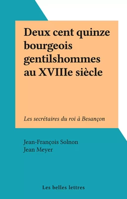 Deux cent quinze bourgeois gentilshommes au XVIIIe siècle