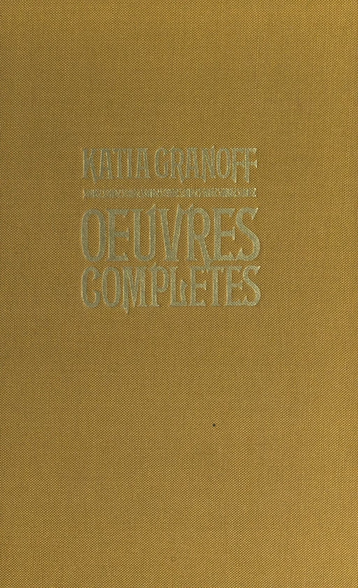 Œuvres complètes - Katia Granoff - FeniXX réédition numérique