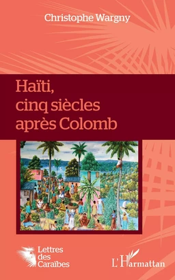 Haïti, cinq siècles après Colomb