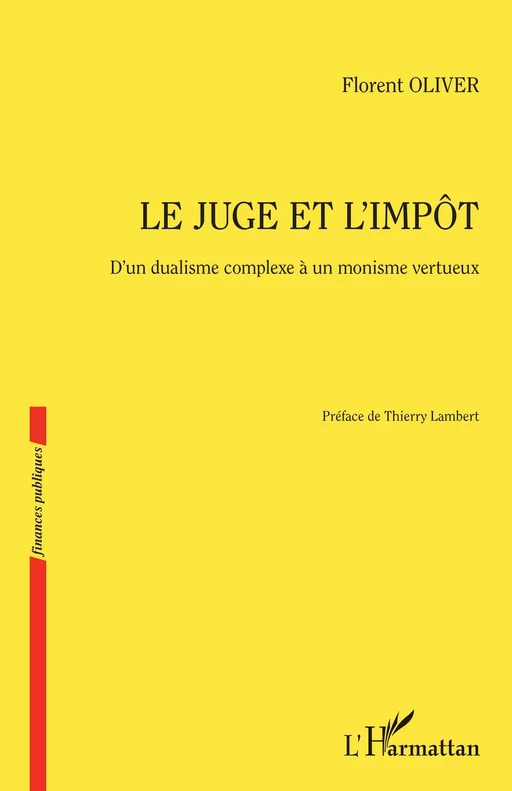 Le juge et l'impôt - Florent Oliver - Editions L'Harmattan