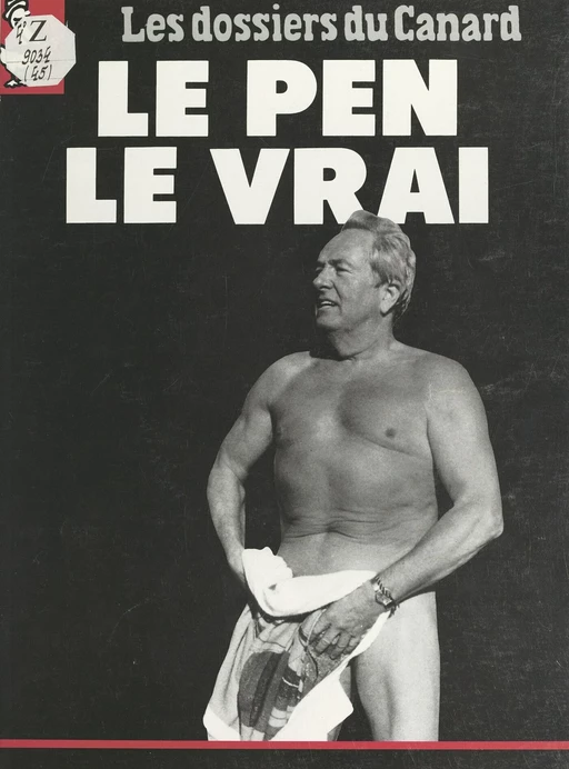 Le Pen, le vrai -  Le Canard Enchaîné - FeniXX réédition numérique