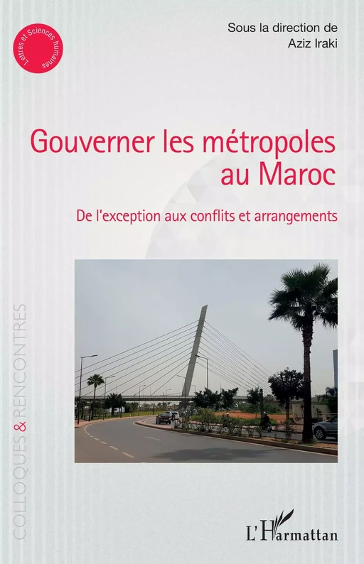 Gouverner les métropoles au Maroc - Aziz Iraki - Editions L'Harmattan