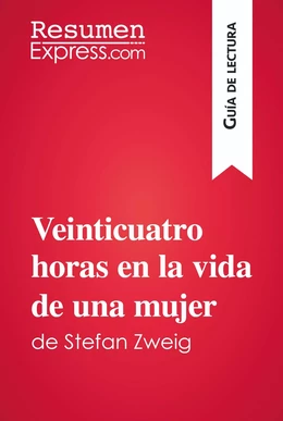 Veinticuatro horas en la vida de una mujer de Stefan Zweig (Guía de lectura)