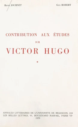 Contribution aux études sur Victor Hugo