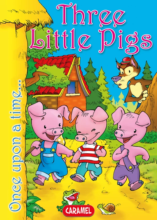 Three Little Pigs - Charles Perrault, Jesús Lopez Pastor,  Once Upon a Time - Caramel