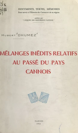 Mélanges inédits relatifs au passé du pays cannois