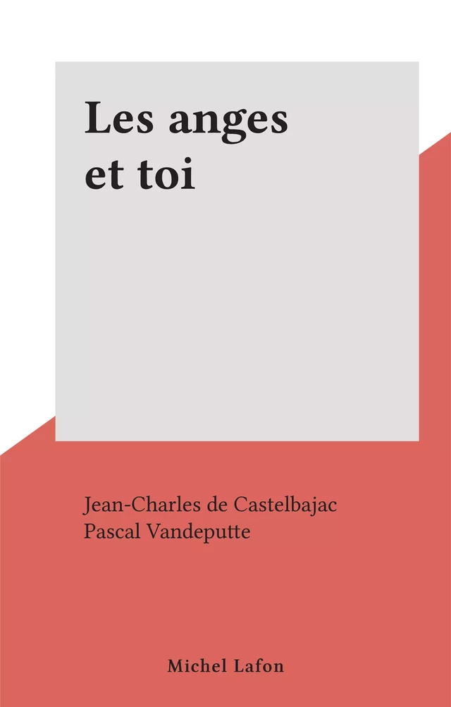 Les anges et toi - Jean-Charles de Castelbajac - FeniXX réédition numérique