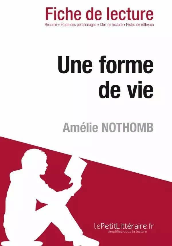 Une forme de vie de Amélie Nothomb (Fiche de lecture) - Catherine Bourguignon - Lemaitre Publishing