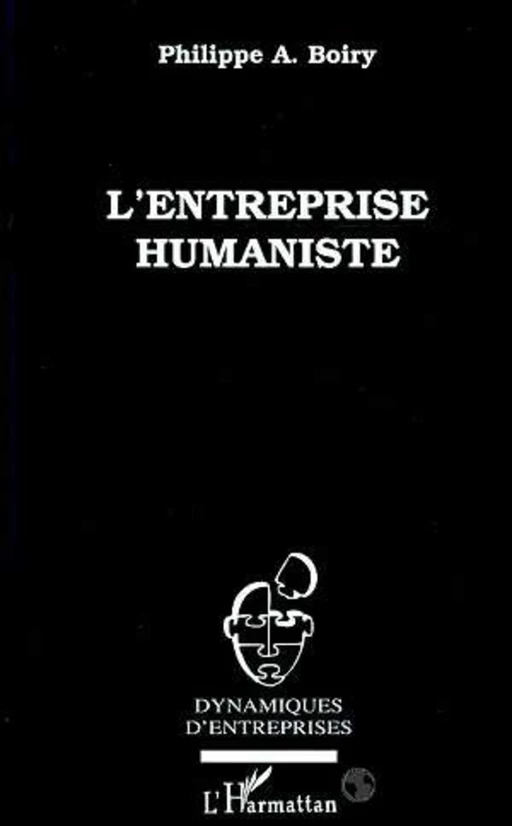 L'entreprise humaniste - Philippe Alexandre Boiry - Editions L'Harmattan