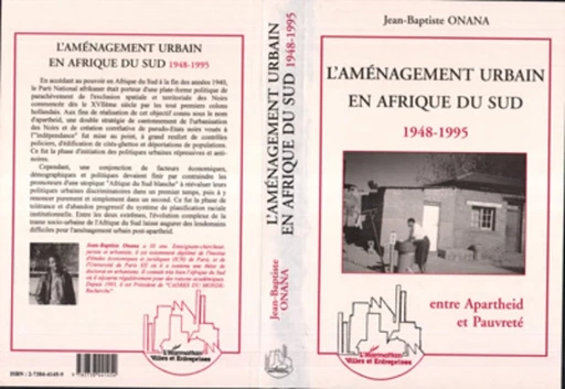 L'aménagement urbain en Afrique de Sud 1948-1995 - Jean-Baptiste Onana - Editions L'Harmattan