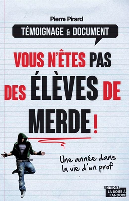 Vous n'êtes pas des élèves de merde !