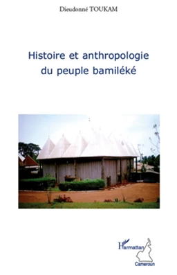 Histoire et anthropologie du peuple bamiléké