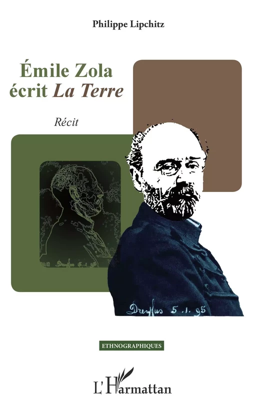 Émile Zola écrit <em>La Terre</em> - Philippe Lipchitz - Editions L'Harmattan