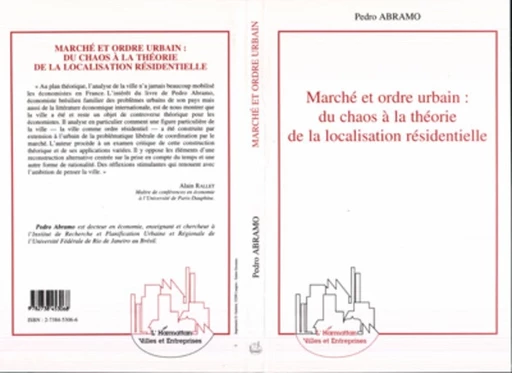 MARCHÉ ET ORDRE URBAIN : DU CHAOS A LA THEORIE DE LA LOCALIS - Pedro Abramo - Editions L'Harmattan