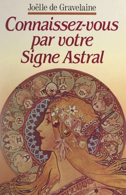 Connaissez-vous par votre signe astral !