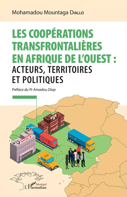 Les coopérations transfrontalières en Afrique de l'ouest : - Mohamadou Mountaga Diallo - Editions L'Harmattan