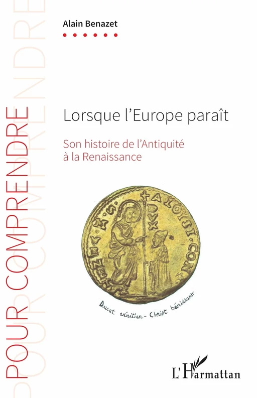 Lorsque l'Europe paraît - Alain Benazet - Editions L'Harmattan