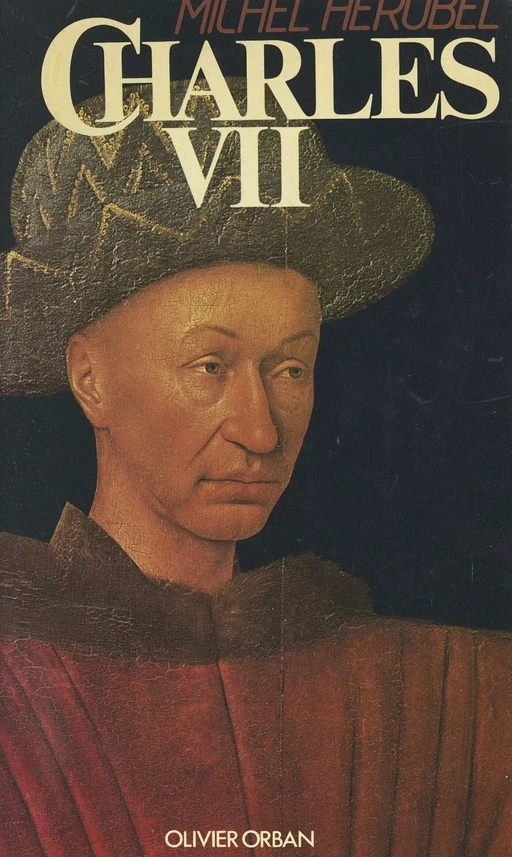 Charles VII - Michel Hérubel - FeniXX réédition numérique