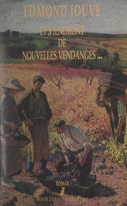 Et viendront de nouvelles vendanges