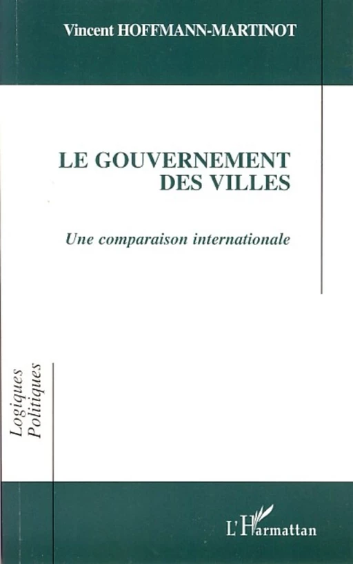 Le gouvernement des villes - Vincent Hoffmann-Martinot - Editions L'Harmattan