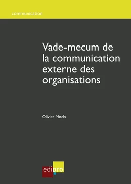 Vade-mecum de la communication externe des organisations