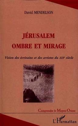 JERUSALEM OMBRE ET MIRAGE