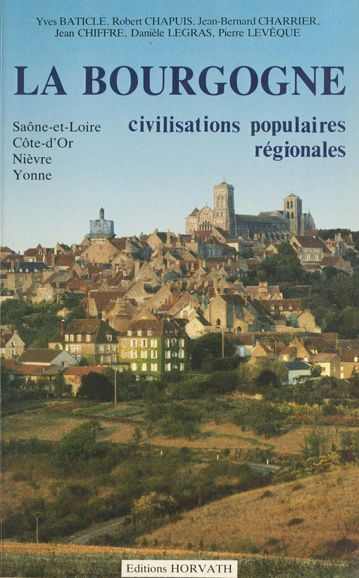 La Bourgogne : espace et société - Yves Baticle, Robert Chapuis - FeniXX réédition numérique