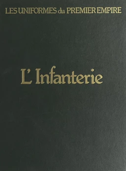 L'infanterie de ligne et l'infanterie légère