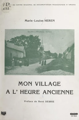 Mon village à l'heure ancienne