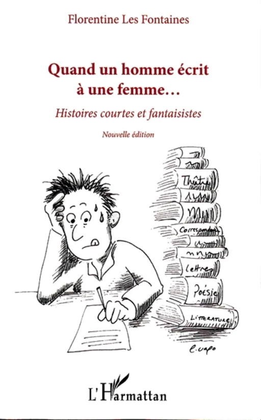 Quand un homme écrit à une femme... - Florentine Les Fontaines - Editions L'Harmattan