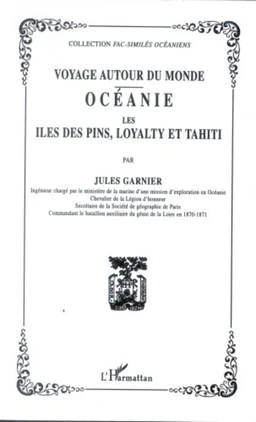 VOYAGE AUTOUR DU MONDE : Océanie, Les Iles des Pins, Loyalty, et Tahiti