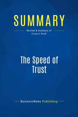 Summary: The Speed of Trust - Stephen M. Covey