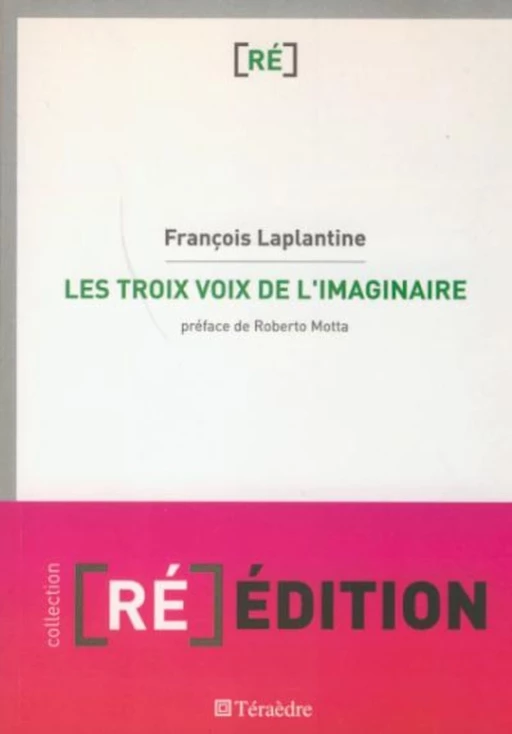 Trois voix de l'imaginaire - François Laplantine - Téraèdre