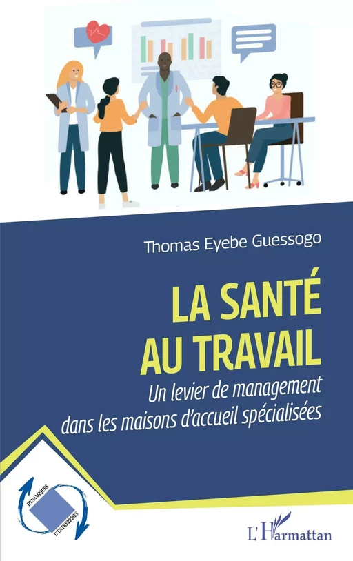 La santé au travail - Thomas Eyebe Guessogo - Editions L'Harmattan