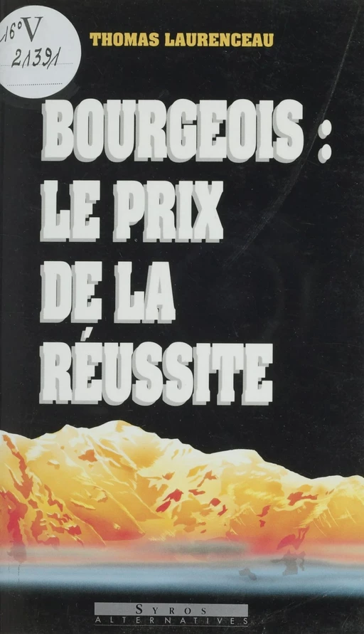 Bourgeois, le prix de la réussite - Thomas Laurenceau - FeniXX réédition numérique