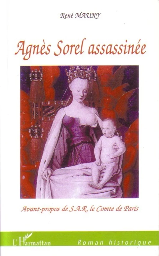 Agnès Sorel assassinée - René Maury - Editions L'Harmattan